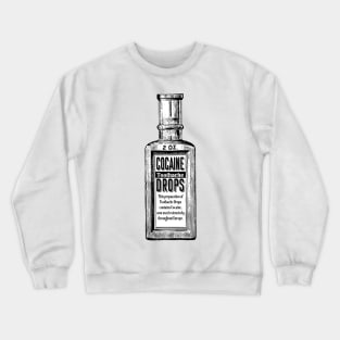 Cocaine Toothache Drops Crewneck Sweatshirt